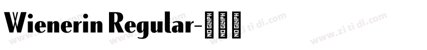 Wienerin Regular字体转换 Wienerin Regular字体转换